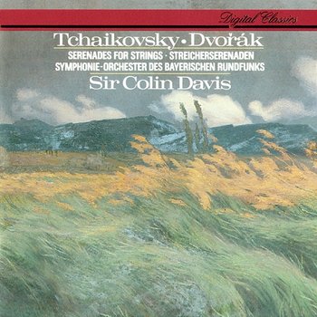 Tchaikovsky: Serenade For Strings / Dvorák: Serenade For Strings - Sir Colin Davis, Symphonieorchester des Bayerischen Rundfunks