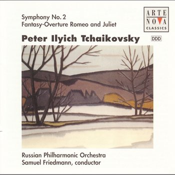 Tchaikovsky: Sym. No. 2/Romeo & Juliet Ouverture Phantasy - Samuel Friedmann