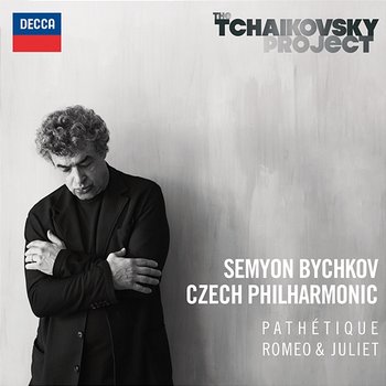 Tchaikovsky: Symphony No.6 in B Minor - "Pathétique"; Romeo & Juliet Fantasy Overture - Czech Philharmonic, Semyon Bychkov