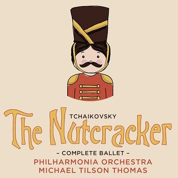 Tchaikovsky: The Nutcracker - Michael Tilson Thomas