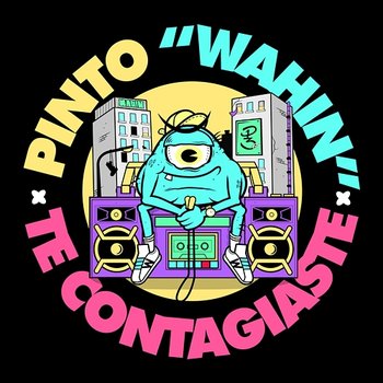 Te Contagiaste - Pinto "Wahin"