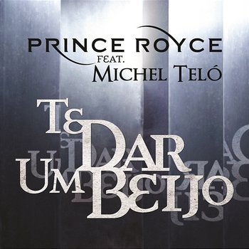 Te Dar um Beijo - Prince Royce feat. Michel Teló