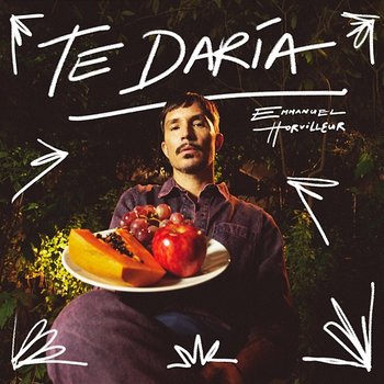 Te Daría - Emmanuel Horvilleur