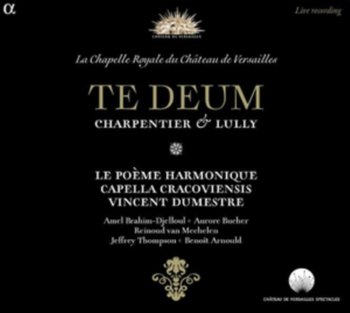 Te Deum - Capella Cracoviensis, Le Poeme Harmonique, Dumestre Vincent, Brahim-Djelloul Amel, Bucher Aurore, Van Mechelen Reinoud, Thompson Jeffrey, Arnould Benoit
