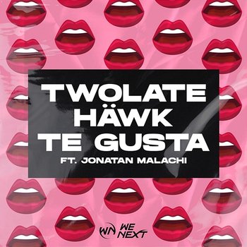 Te Gusta - Twolate, HÄWK feat. Jonatan Malachi