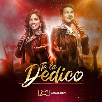 Te La Dedico (Música original de la novela) - Pipe Bueno, Diana Hoyos, & Canal RCN