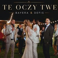 Te oczy Twe Defis, Bayera