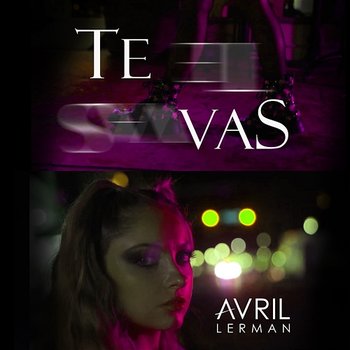 Te Vas - Avril Lerman