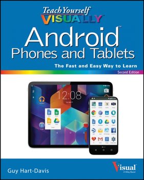 Teach Yourself VISUALLY Android Phones and Tablets - Hart-Davis Guy