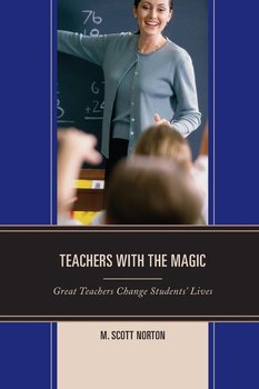 Teachers With The Magic - Norton M. Scott