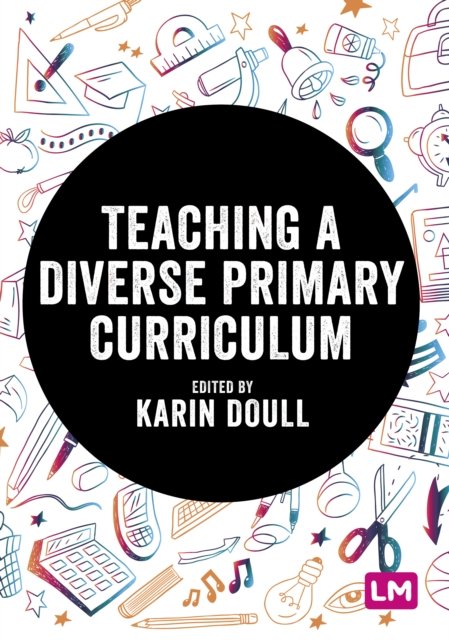 Teaching A Diverse Primary Curriculum - SAGE Publications Ltd | Książka ...