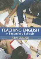 Teaching English in Secondary Schools - John Gordon