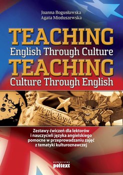 Teaching English Through Culture - Mioduszewska Agata, Bogusławska Joanna