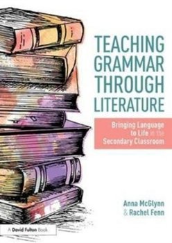 Teaching Grammar through Literature - Mcglynn Anna