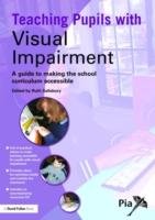 Teaching Pupils with Visual Impairment - Cyf Gwasg Pia, Salisbury Ruth