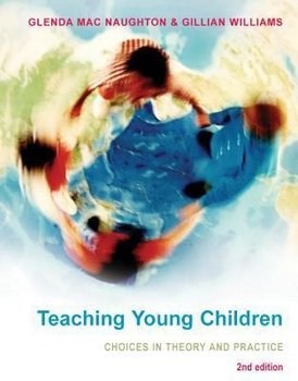 Teaching Young Children: Choices in Theory and Practice - Opracowanie zbiorowe