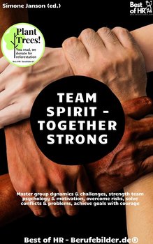 Team Spirit. Together Strong - Simone Janson