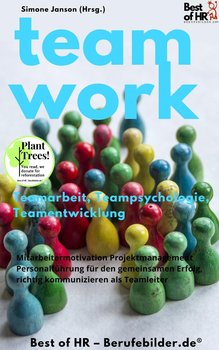 Teamwork Teamarbeit Teampsychologie Teamentwicklung - Simone Janson