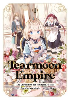 Tearmoon Empire: Die Chroniken der Heiligen(?!) Mia - Nozomu Mochitsuki