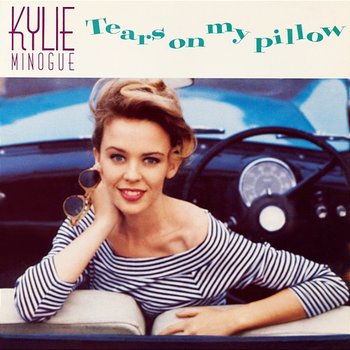 Tears on My Pillow - Kylie Minogue