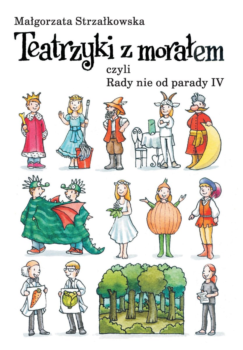 Teatrzyki z morałami. Czyli rady nie od parady. Część 4 - ebook PDF