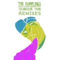 Technicolor Yawn - Remixes - The Dumplings