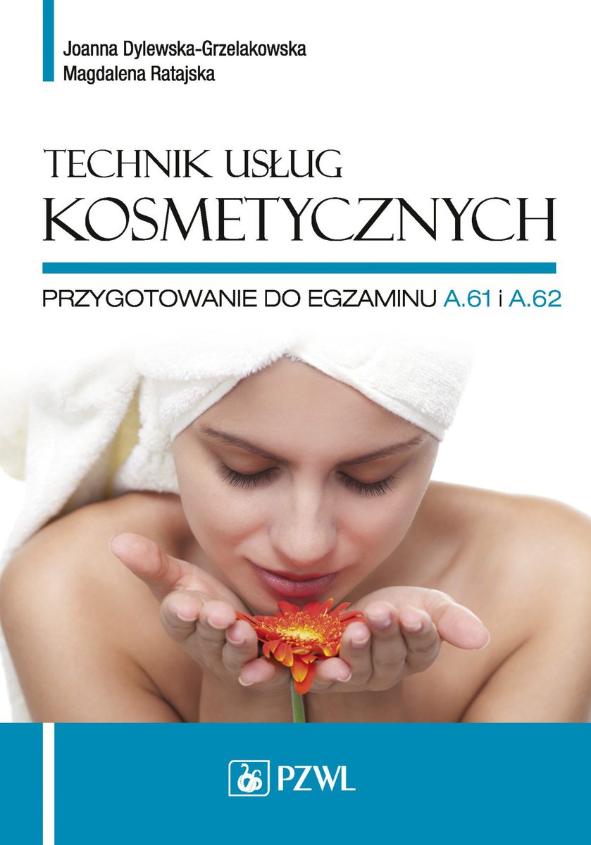 Technik usług kosmetycznych. Przygotowanie do egzaminu A.61 i A.62 - ebook epub