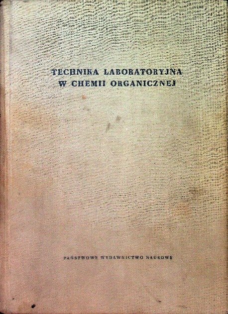 Technika laboratoryjna w chemii organicznej - Opracowanie zbiorowe