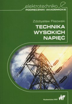 Technika wysokich napięć - Flisowski Zdobysław