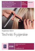 Techniki fryzjerskie. Tom 2. Fryzjerstwo Opracowanie zbiorowe