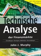 Technische Analyse der Finanzmärkte. Inkl. Workbook - Murphy John J.