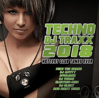 Techno DJ Traxx 2018 - Various Artists