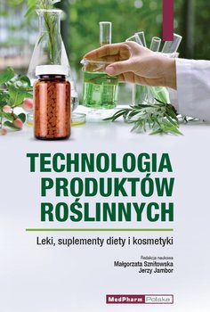 Technologia produktów roślinnych - Opracowanie zbiorowe