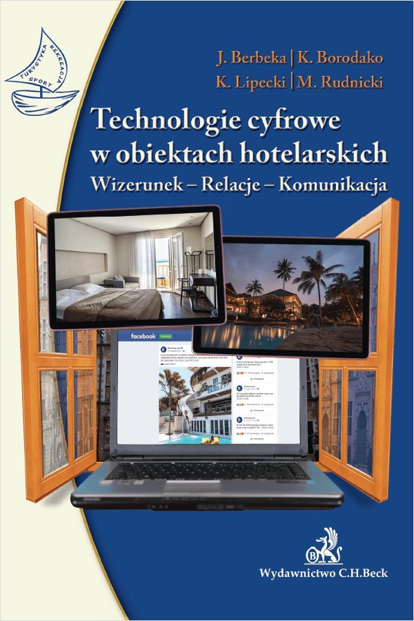 Technologie cyfrowe w obiektach hotelarskich. Wizerunek, relacje, komunikacja - ebook PDF