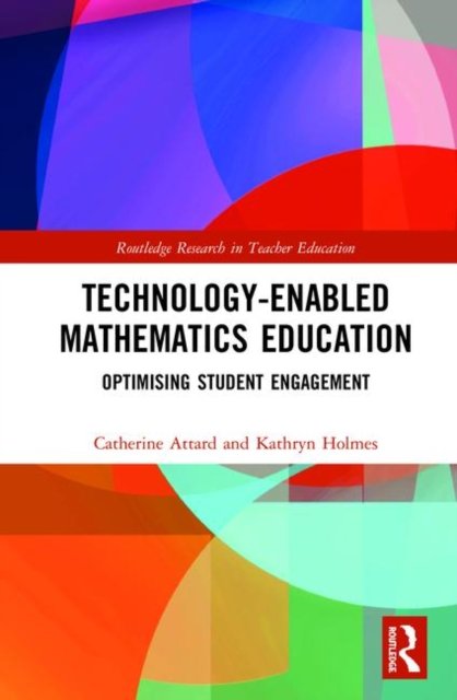 Technology-enabled Mathematics Education: Optimising Student Engagement ...