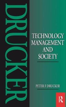 Technology, Management and Society - Peter Drucker