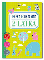 Teczka edukacyjna 2-latka Opracowanie zbiorowe