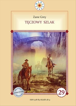 Tęczowy szlak - Grey Zane