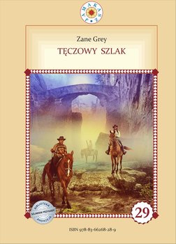 Tęczowy szlak - Grey Zane