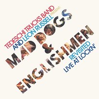 Tedeschi Trucks Band and Leon Russell Present: Mad Dogs & Englishmen Revisited Live at LOCKN' Tedeschi Trucks Band, Leon Russell