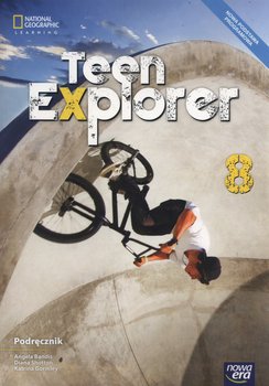 Teen Explorer. Język angielski. Podręcznik. Klasa 8. Szkoła podstawowa - Bandis Angela, Shotton Diana, Gormley Katrina