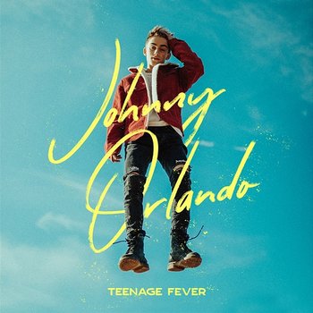 Teenage Fever - Johnny Orlando