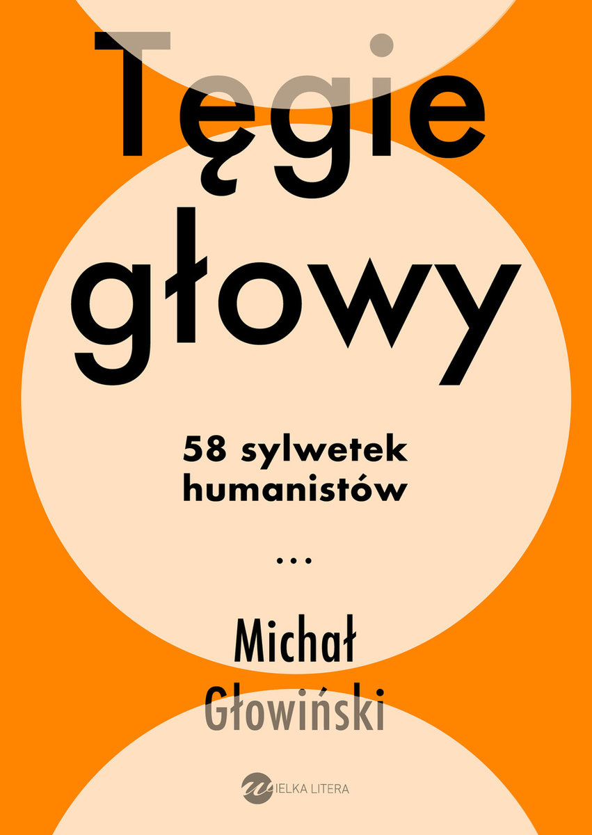 Tęgie głowy. 58 sylwetek humanistów-Zdjęcie-0