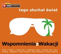 Tego słuchał świat: Wspomnienia z wakacji Various Artists