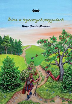 Teina w bajecznych przygodach - Gianolio-Ruszniak Tersesa