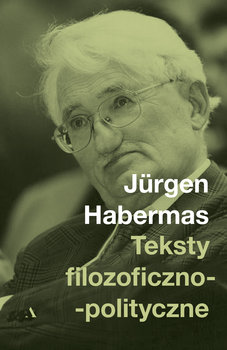 Teksty filozoficzno-polityczne - Habermas Jurgen