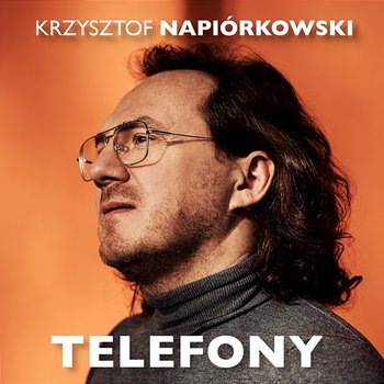 Telefony - Krzysztof Napiórkowski