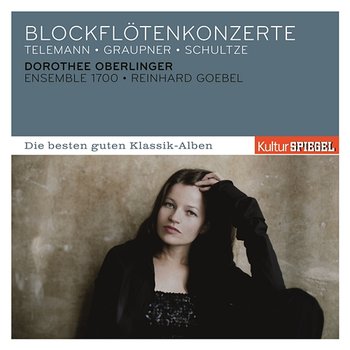 Telemann, Graupner, Schultze: Blockflötenkonzerte - Dorothee Oberlinger