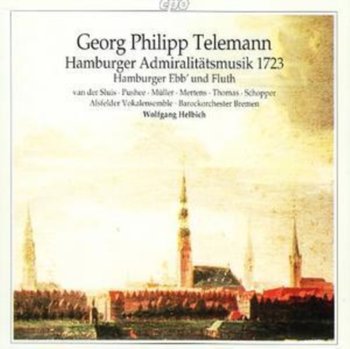 Telemann: Hamburger Admiralitatsmusik 1723 - Van der Sluis Mieke
