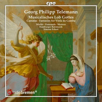 Telemann: Musicalisches Lob Gottes - Cantatas / Fantasies For Viola Da Gamba - Eckert Simone